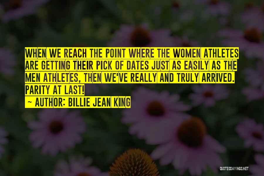 Dates Quotes By Billie Jean King