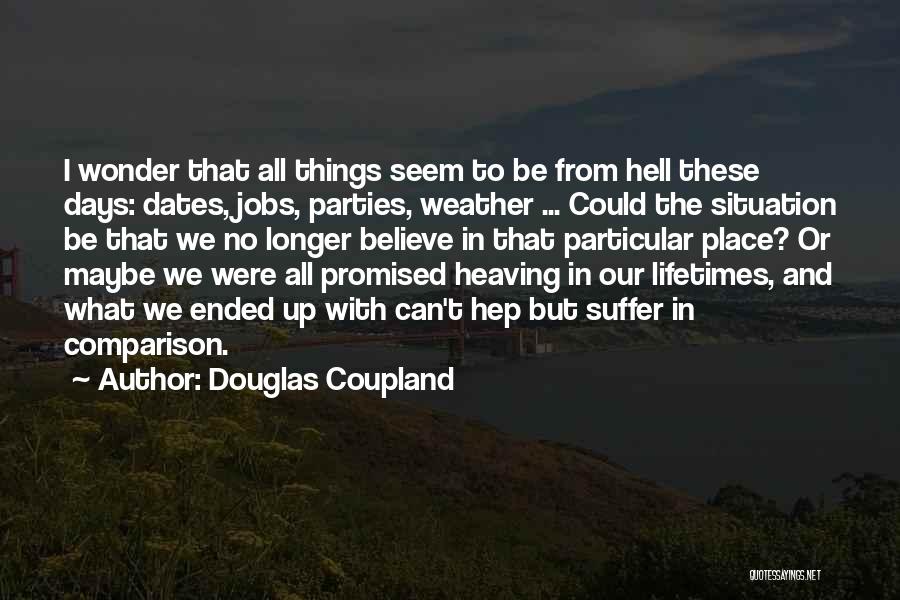 Dates Quotes By Douglas Coupland