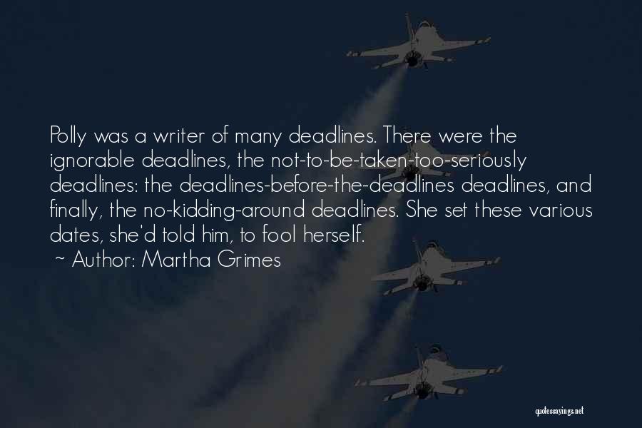 Dates Quotes By Martha Grimes