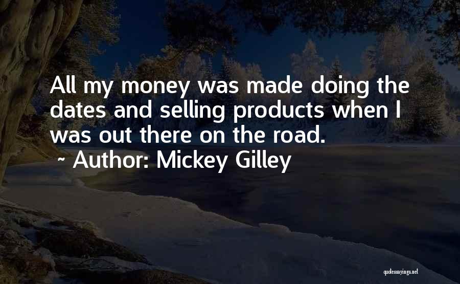 Dates Quotes By Mickey Gilley