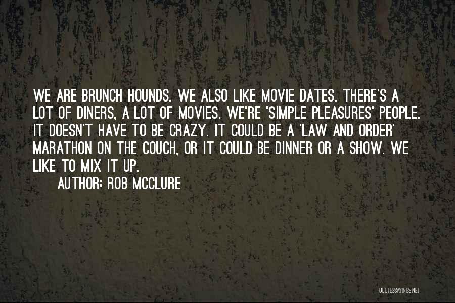 Dates Quotes By Rob McClure