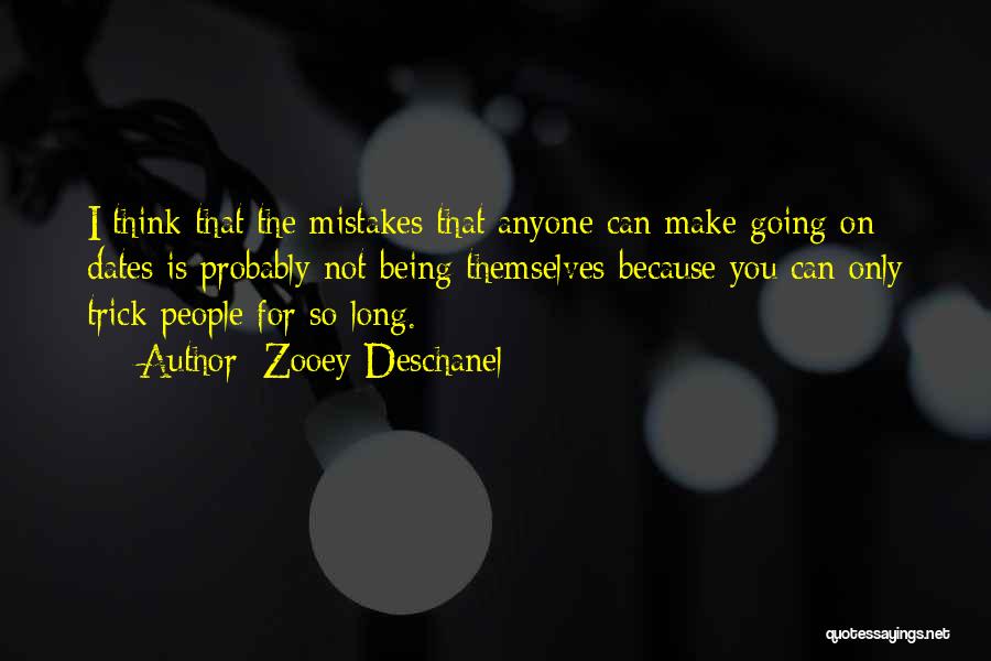 Dates Quotes By Zooey Deschanel