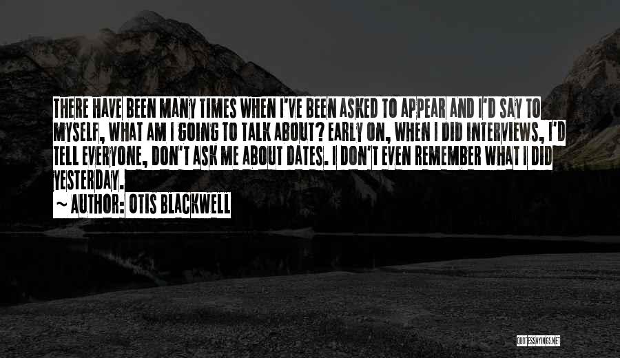 Dates To Remember Quotes By Otis Blackwell