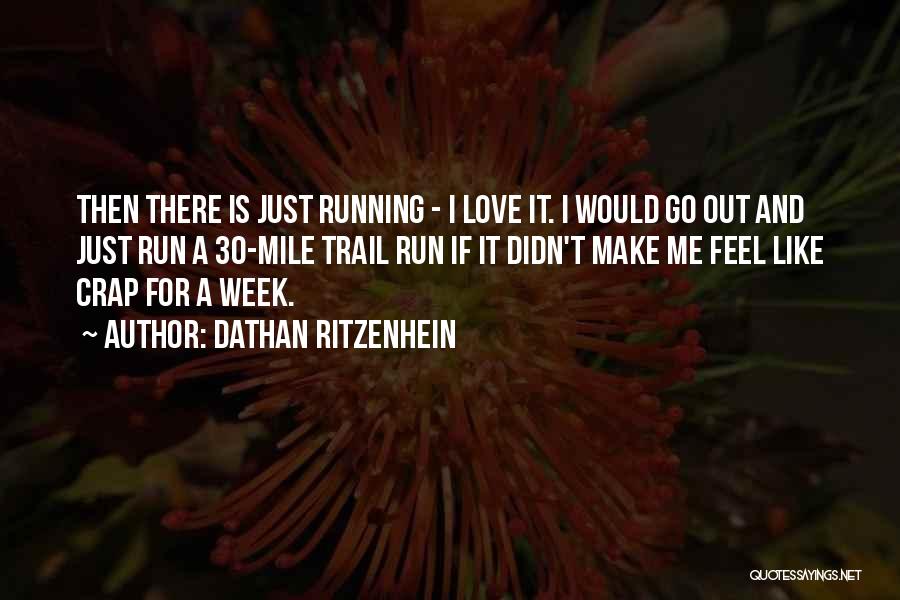 Dathan Ritzenhein Quotes 1340127