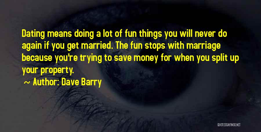 Dating Again Quotes By Dave Barry