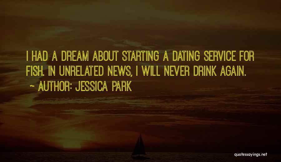 Dating Again Quotes By Jessica Park