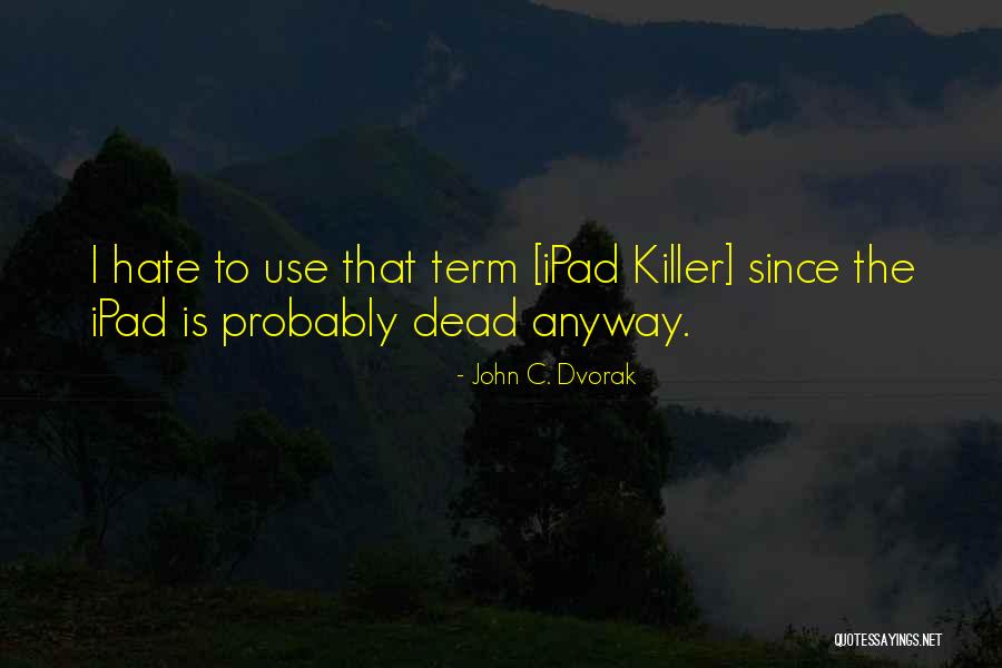 Dating Disaster Quotes By John C. Dvorak Dating Disaster Quotes By John C. Dvorak