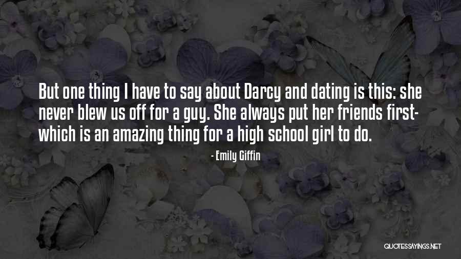 Dating In High School Quotes By Emily Giffin