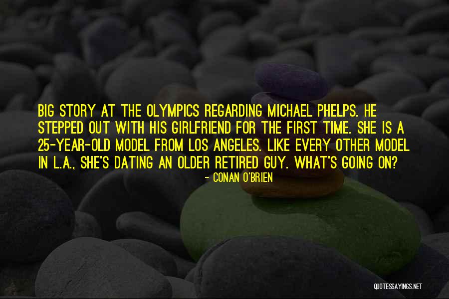 Dating Is Like Quotes By Conan O'Brien Dating Is Like Quotes By Conan O'Brien