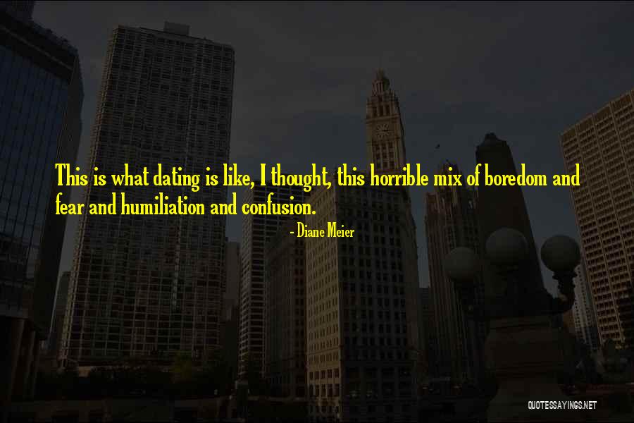 Dating Is Like Quotes By Diane Meier Dating Is Like Quotes By Diane Meier