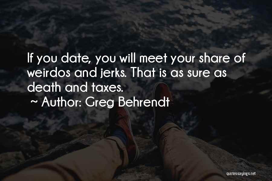 Dating Jerks Quotes By Greg Behrendt