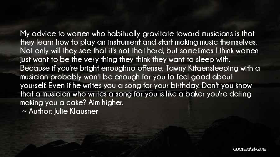 Dating Musicians Quotes By Julie Klausner