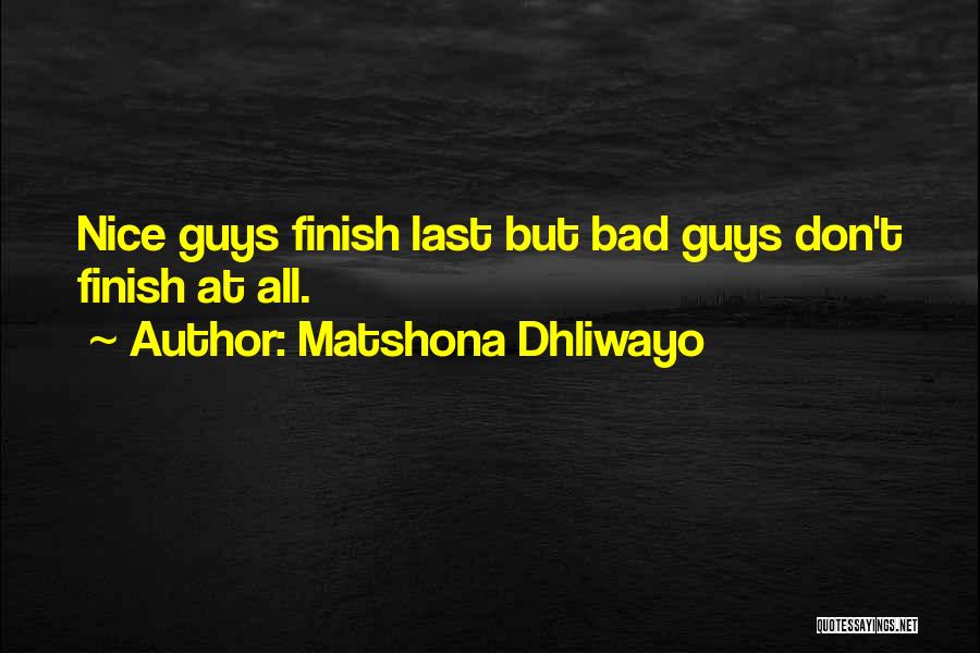 Dating Nice Guys Quotes By Matshona Dhliwayo