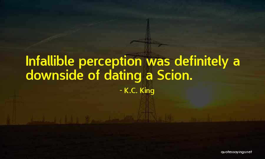 Dating Quotes By K.C. King Dating Quotes By K.C. King