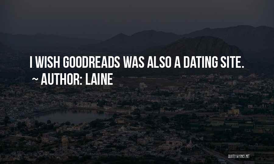 Dating Site Quotes By Laine