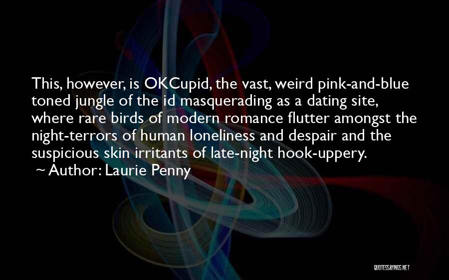 Dating Site Quotes By Laurie Penny