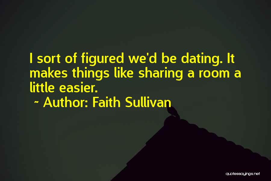 Dating Someone New Quotes By Faith Sullivan