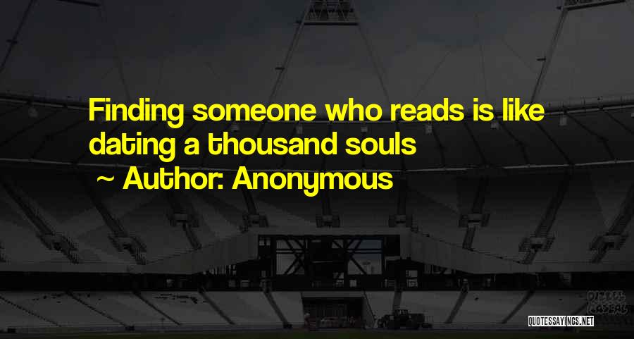 Dating Someone Quotes By Anonymous