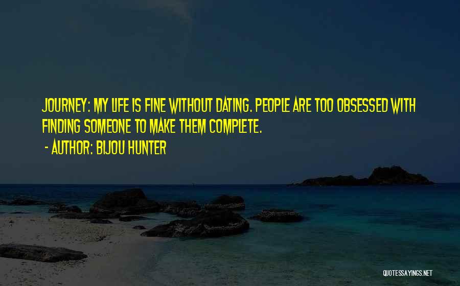 Dating Someone Quotes By Bijou Hunter