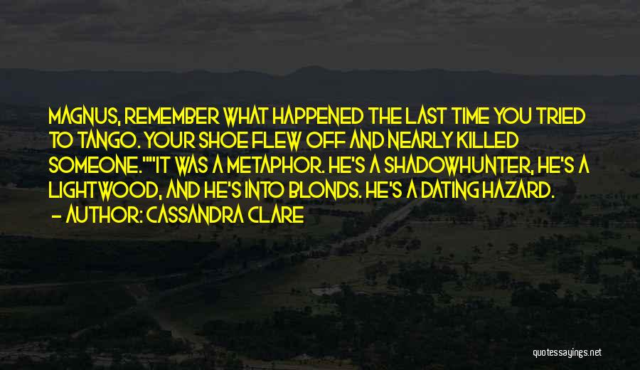 Dating Someone Quotes By Cassandra Clare