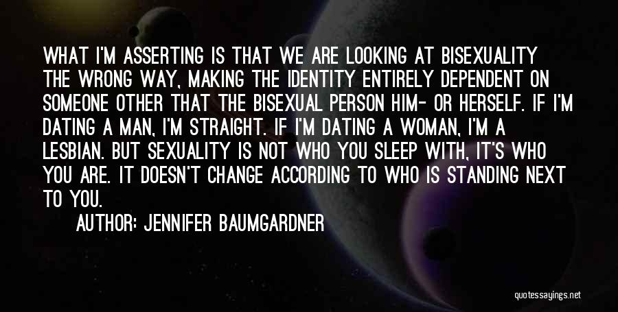 Dating Someone Quotes By Jennifer Baumgardner