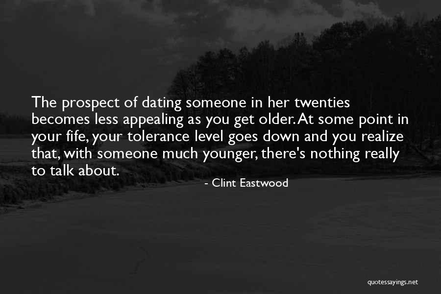 Dating Someone Younger Quotes By Clint Eastwood