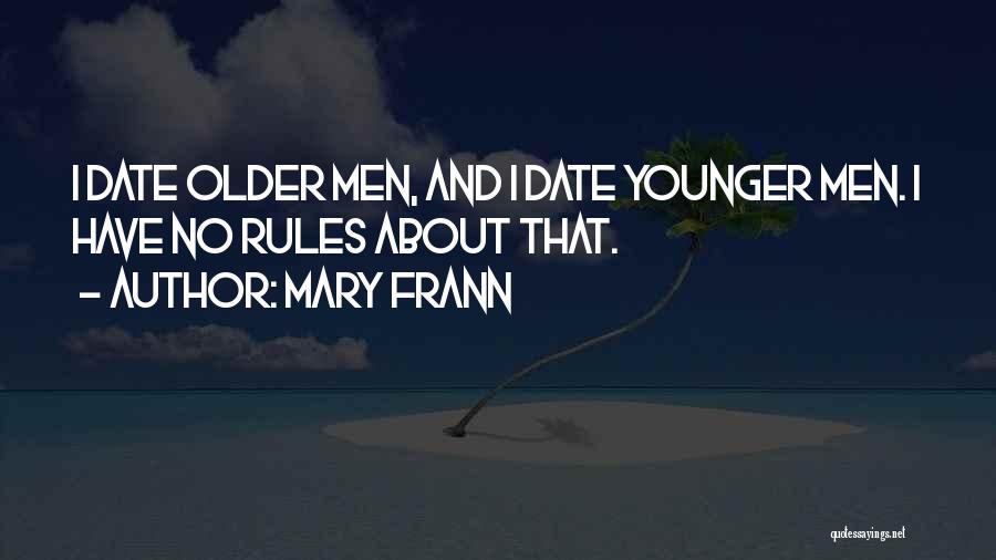 Dating Someone Younger Quotes By Mary Frann