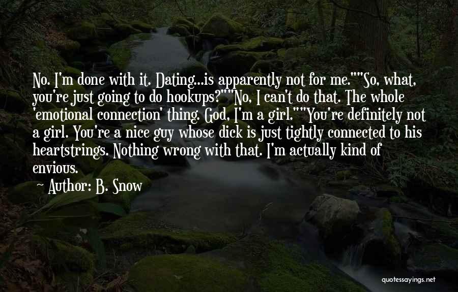 Dating The Wrong Guy Quotes By B. Snow