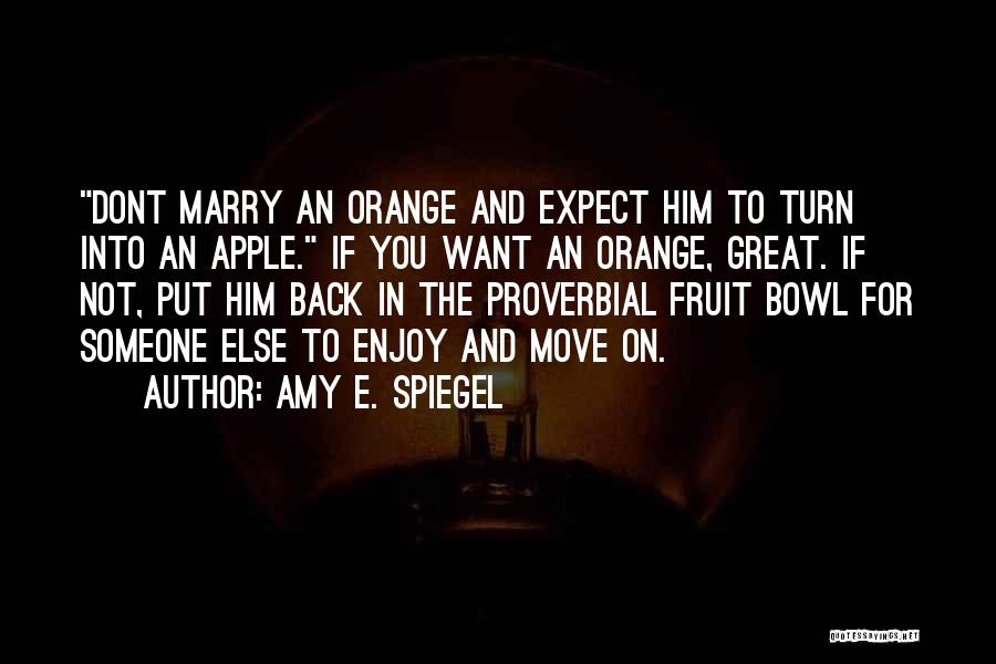 Dating To Marry Quotes By Amy E. Spiegel