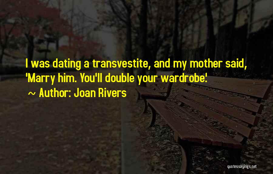 Dating To Marry Quotes By Joan Rivers