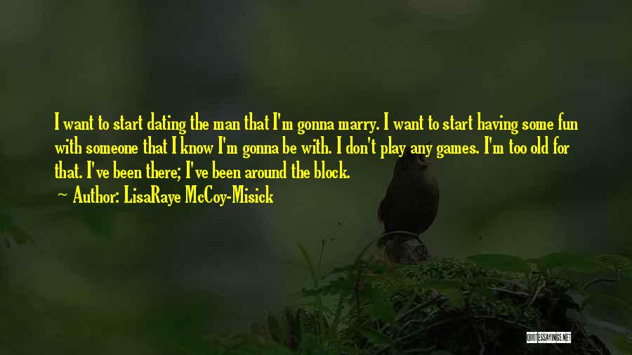 Dating To Marry Quotes By LisaRaye McCoy-Misick