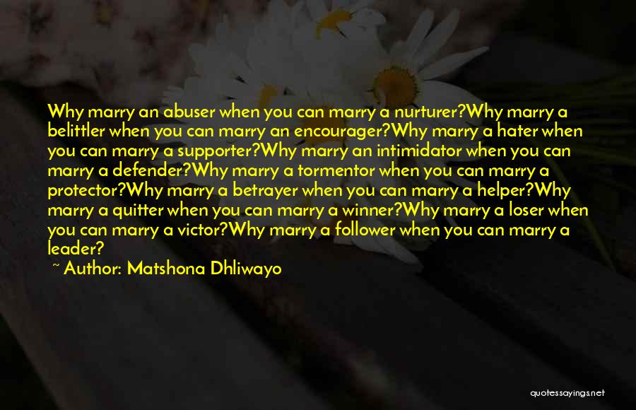 Dating To Marry Quotes By Matshona Dhliwayo