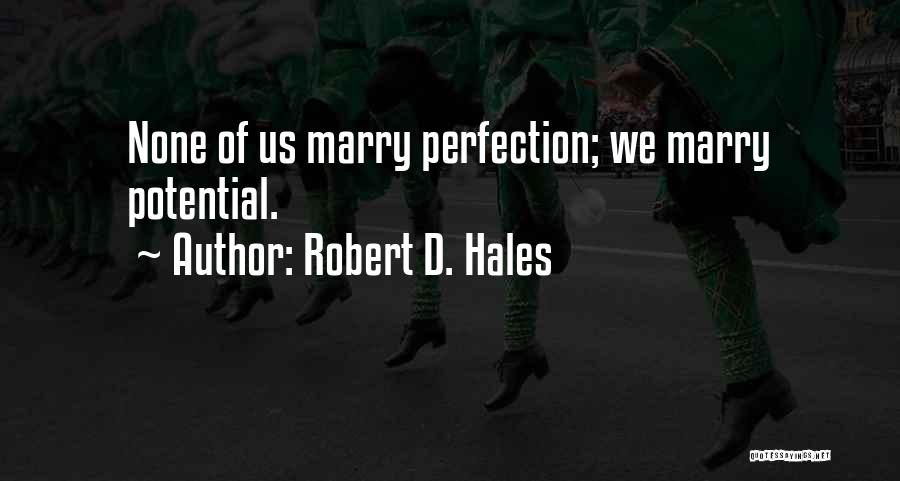 Dating To Marry Quotes By Robert D. Hales