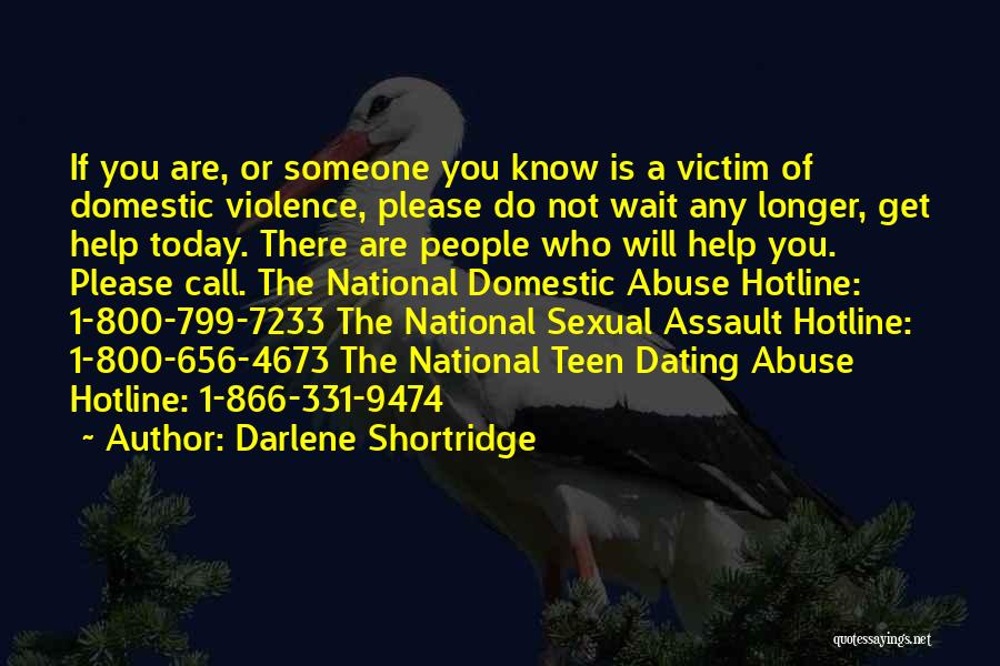 Dating Violence Quotes By Darlene Shortridge