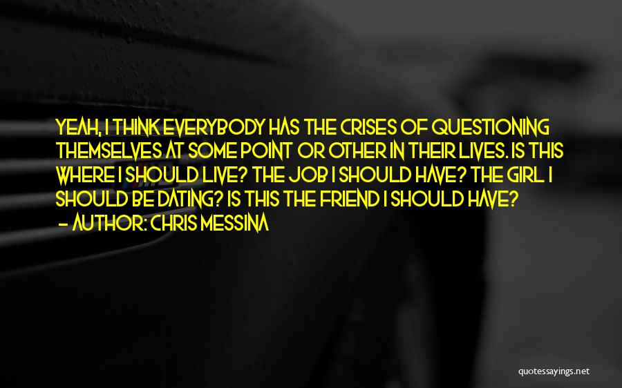 Dating Your Best Friend Quotes By Chris Messina