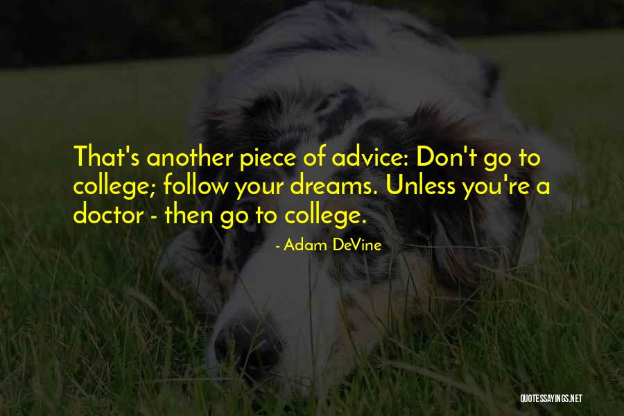 Datis Epunch Quotes By Adam DeVine Datis Epunch Quotes By Adam DeVine