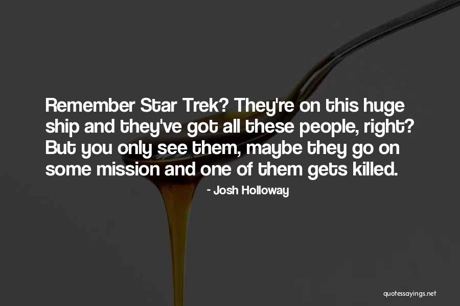 Dattmattsmith Quotes By Josh Holloway Dattmattsmith Quotes By Josh Holloway