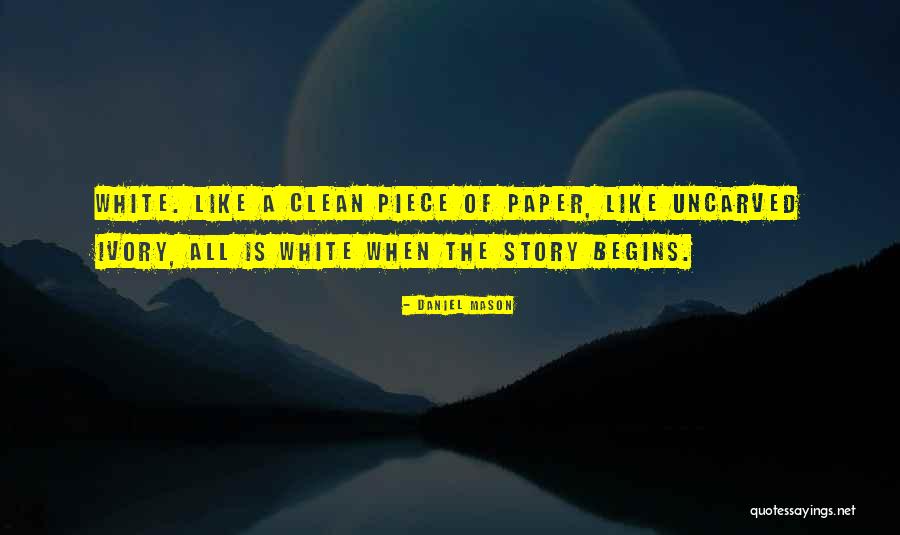 Daubenberger Turlock Quotes By Daniel Mason Daubenberger Turlock Quotes By Daniel Mason