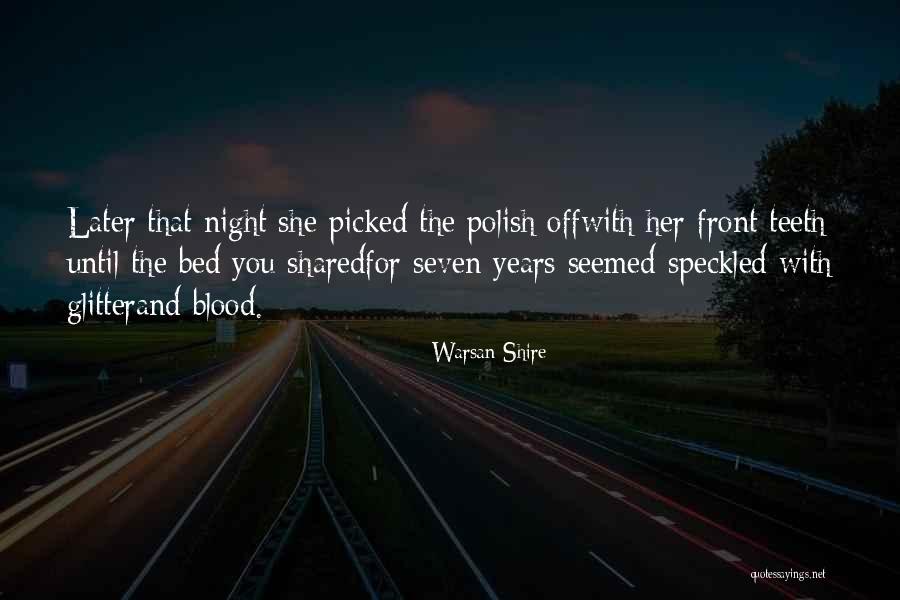 Daubentoni Quotes By Warsan Shire Daubentoni Quotes By Warsan Shire