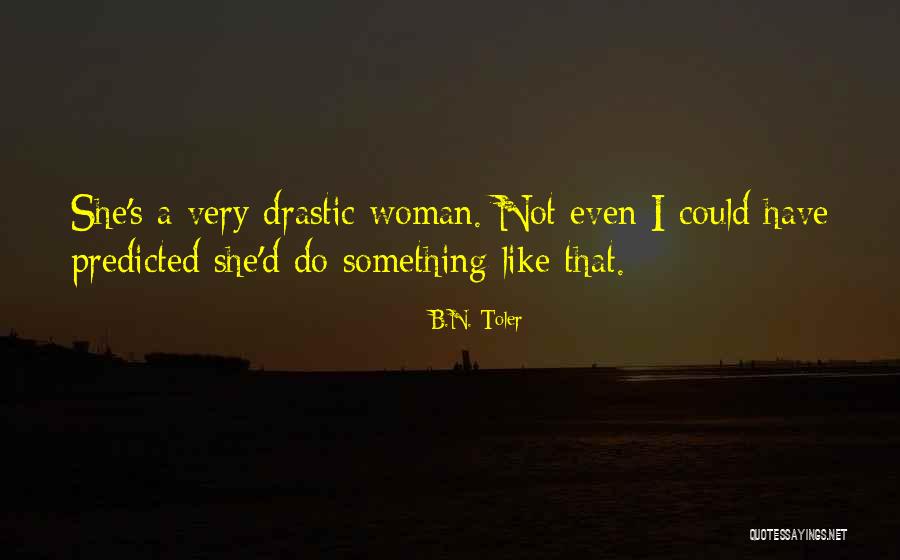 Daubner Rendel S Quotes By B.N. Toler Daubner Rendel S Quotes By B.N. Toler