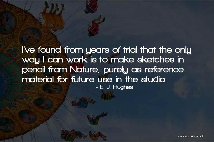 Daudelin Vacation Quotes By E. J. Hughes Daudelin Vacation Quotes By E. J. Hughes