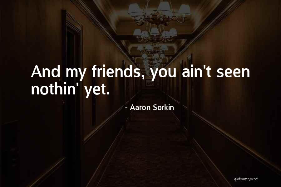 Dauer Landscape Quotes By Aaron Sorkin Dauer Landscape Quotes By Aaron Sorkin