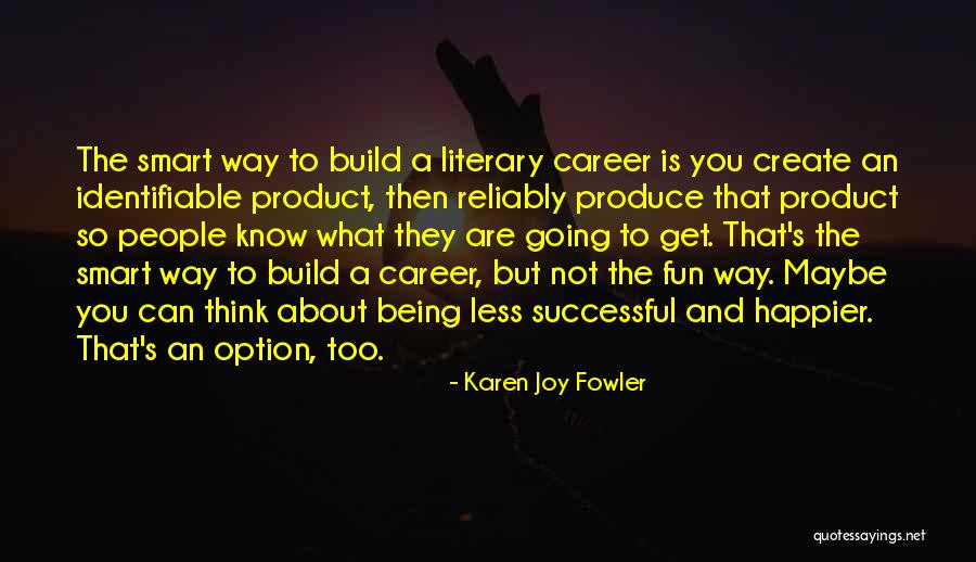 Dauern Perfekt Quotes By Karen Joy Fowler Dauern Perfekt Quotes By Karen Joy Fowler