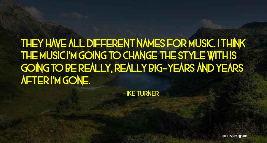 Dauernd Quotes By Ike Turner Dauernd Quotes By Ike Turner