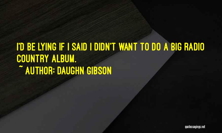 Daughn Gibson Quotes 1650410
