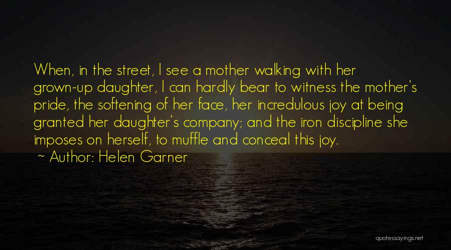 Daughter All Grown Up Quotes By Helen Garner