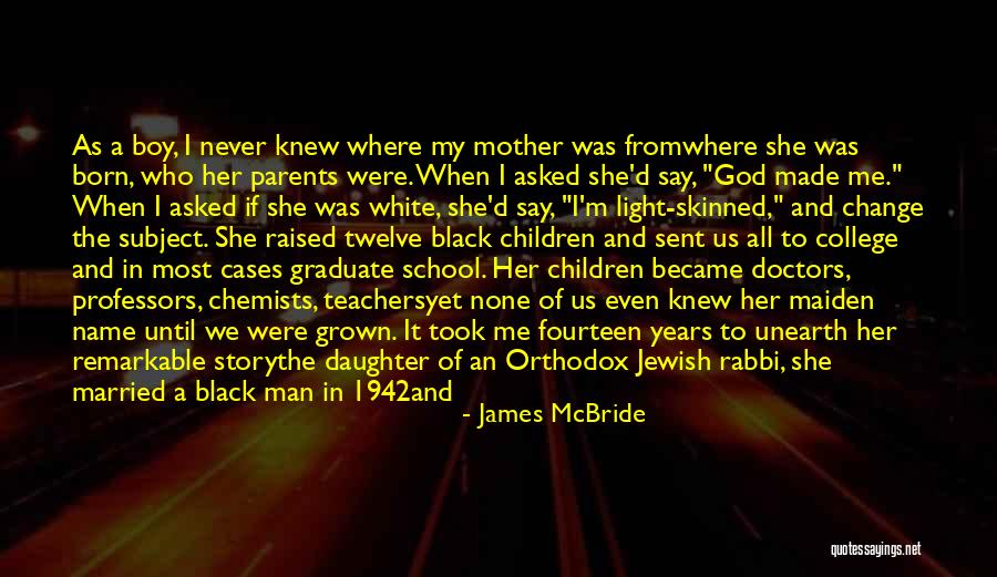 Daughter All Grown Up Quotes By James McBride