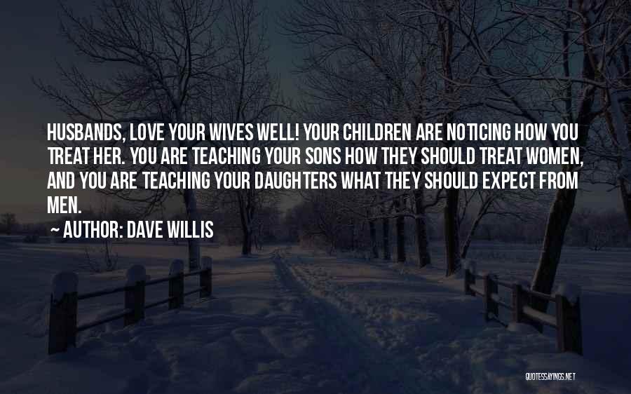 Daughter And Husband Quotes By Dave Willis