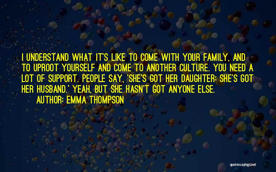 Daughter And Husband Quotes By Emma Thompson