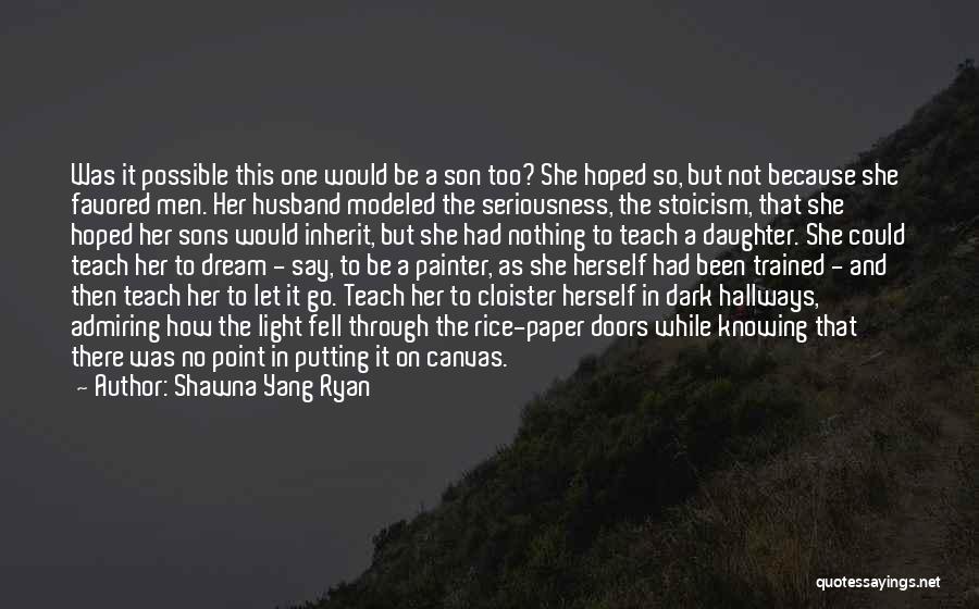 Daughter And Husband Quotes By Shawna Yang Ryan